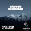 Smooth Suspicion - Sp3kDrum