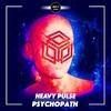 Psychopath - Heavy Pulse&Marwan Addis