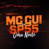 Uma Noite - MC Gui&SP55