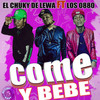 Come y Bebe Chuky De Lewa Feature Los 0880 - Los 0880&Chuky De Lewa&El Chuky De Lewa&Movimiento 0880 Entertainment