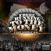 Running to the Money (Explicit) - FREEZ&G-Moe&P.B.R.