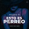 Esto Es Perreo(feat. Kaefe, NDO & SQBY) (Explicit) - Eduard DJ&Kaefe&NDO&SQBY