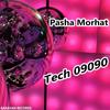 Tech 09090 - Pasha Morhat