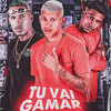 Tu Vai Gamar (Explicit) - Barca Na Batida&MC Tubah&Dedé A+D1000