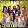 Bumbulê - Canta Brasil