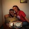 My Paddy(feat. ozeeil) - Kwosa Mayor&Ozeeil