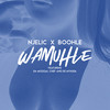 Wamuhle - Njelic&Boohle&Da Muziqal Chef&De Mthuda