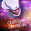 Quer mais um pretin (Explicit) - Mc Juninho JR