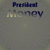 President Money - Toshie Bule