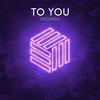 To You - 2Hounds&Pietro Capobelli&Andrea Pagliari