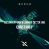 Constancy - Alexander Popov&LUMINN&DEXTER KING