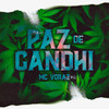 Paz de Gandhi(feat. Dj MK Autentico) (Explicit) - Mc Voraz