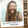 Every Moment - Lovd Ones&BenJah