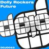 Future (Original Mix) - Dolly Rockers