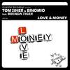 Love & Money (Original Mix) - Tom Siher&Binomio&Brenda Tiger