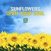 Open Your Soul - Sunflowers