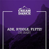 Oh Baby (Original Mix) - Adk Music&R?ddle&FLYTZ!