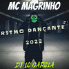 RITMO DANÇANTE 2022 (Explicit) - Dj Lc Garcia&Mc Magrinho