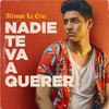 Nadie Te Va A Querer - Alfonso La Cruz