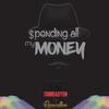 Spending All My Money(feat. Adonis Trinidadyon) (Explicit) - Deandra Rapscallion&Adonis Trinidadyon