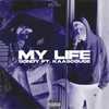 MY LIFE (Explicit) - Sondy&Kaascouse