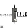 Talk (Explicit) - Royce Rizzy&Ca$h Out