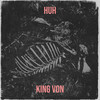 Huh (Explicit) - King Von