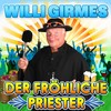 Der fröhliche Priester - Willi Girmes