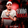 Toma Cadela (Explicit) - DJ Tubarão ZS&MC Zudo Boladão