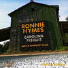 Sorrow, Heartache, and Pain - Ronnie Hymes&Carolina Freight