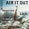Air It Out (feat. Liv3 & Money$haw) (Explicit) - TheJuiceKid&Liv3&Money$haw