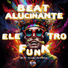 Beat Alucinante Eletro Funk (Explicit) - Dj lu4n&MC TC&Dj Arthhur&BM Hits Produtora&Mc Th