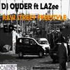 Raw Street Freestyle (Dj Ouder Africanism Mix) - Lazee&DJ Ouder