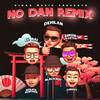No Dan (Remix) - Dehilan&Blackroy&SIMON LA LETRA&Forest&Benjita Montana&El BAI