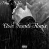Close Friends - Khii MH
