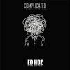 Complicated (Original Mix) - Ed HDZ