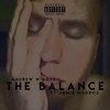 The Balance(feat. Jamie Madrox) (Explicit) - Andrew W. Boss&Jamie Madrox