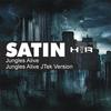 Jungles Alive (Original Mix) - Satin