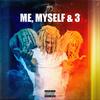 Me, Myself & 3 (Explicit) - TH3
