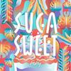 SUGA SWEET - FAKY