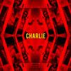 Charlie (Explicit) - Mike Al Mic