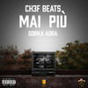 Mai Più (feat. Gorka & Adra) (Explicit) - Ch3f Beats&Gorka&Adra