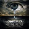 All The People (Original Mix) - Lonely Dj