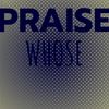 Praise Whose - Damo Ateh