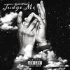 Judge Me (Explicit) - Klutch Paxx