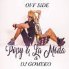 Off Side - Dj Gomeko&Popy y la Moda