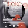 YOU BROKE MY HEART - Losthegoat17
