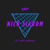 It's Not Serious (SODF Remix) - Nick Siarom&SODF