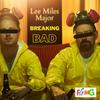 Breaking Bad (Explicit) - Lee Miles Major