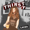 Thirsty (Explicit) - Laces&Molly Miller